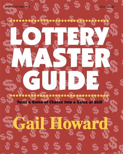 Lottery Master Guide: Turn a Game of Chance Into a Game of .
